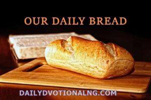 Our Daily Bread 1 May 2023 (Monday Message)