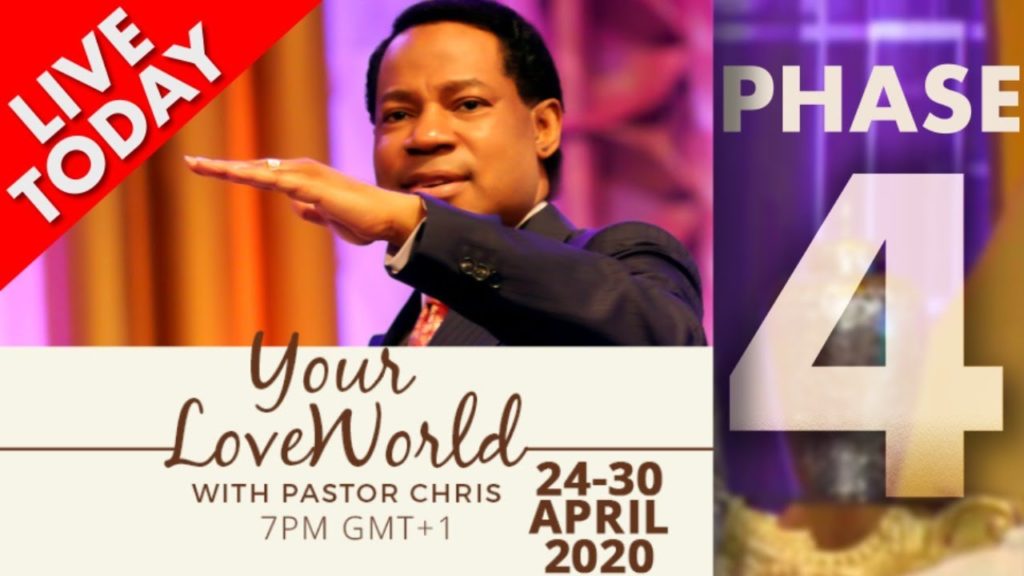 Your LoveWorld 24th April 2020 Phase 4 with Pastor Chris Oyakhilome