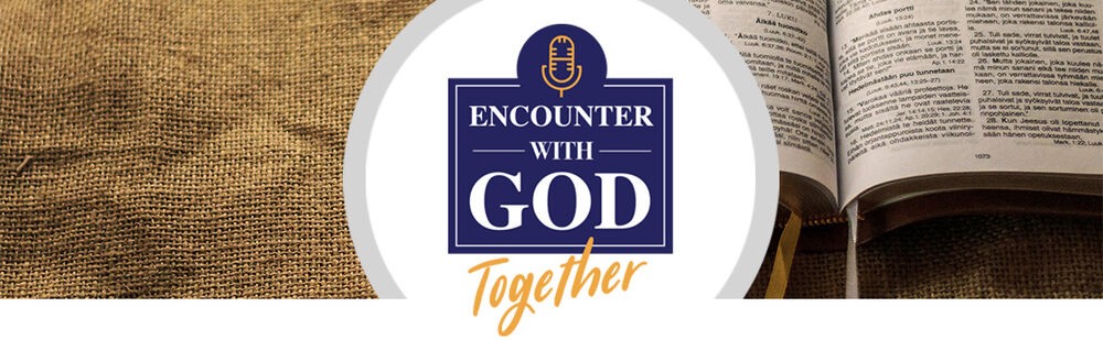 Encounter With God Devotional 23rd September 2020 - Your Kingdom Come