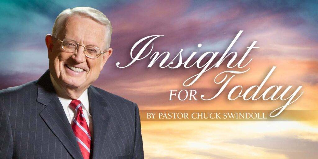 Insight For Today 18 August 2022 | Chuck Swindoll Devotional