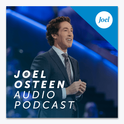 Joel Osteen Podcast 20 April 2022 Message