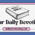 Daily Devotions For Today 15th July 2025 – Strength for Every Season