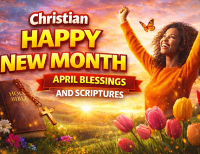 Christian Happy New Month April Blessings and Scriptures