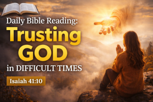Daily Bible Reading: Trusting God in Difficult Times (March 27, 2026 Devotional)