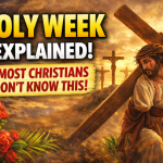 Holy Week Explained Day by Day (Palm Sunday to Easter Sunday With Scriptures)