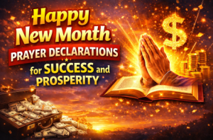 30 Happy New Month April Prayer Declarations for Success and Prosperity
