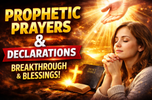 Daily Prophetic Prayers & Declarations (April 18, 2026) – Morning Prayer for Breakthrough