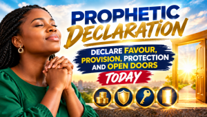 Prophetic Declaration for 26th October 2026: God First, Wisdom and Divine Order This Week