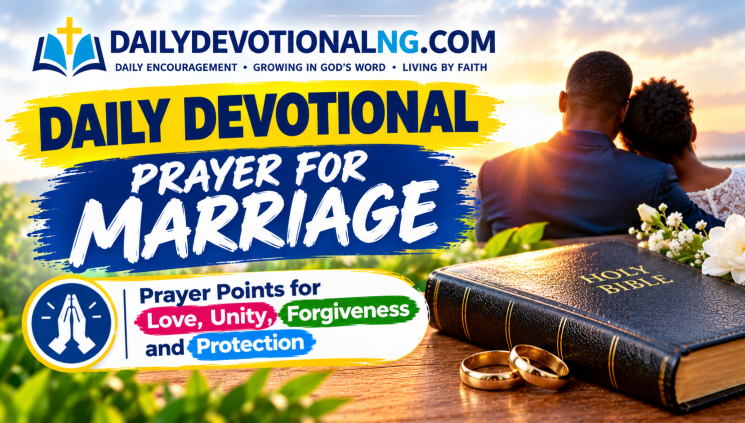 Prayer for Marriage: 8 Prayer Points to Strengthen Your Husband or Wife