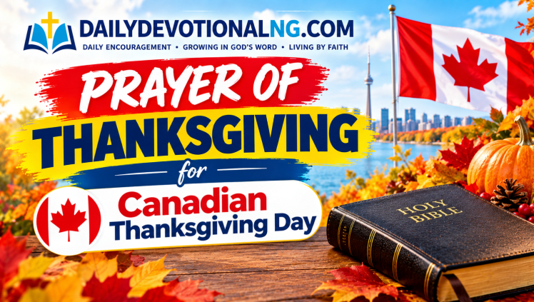 Prayer of Thanksgiving for Canadian Thanksgiving 2026 (Monday, October 12)